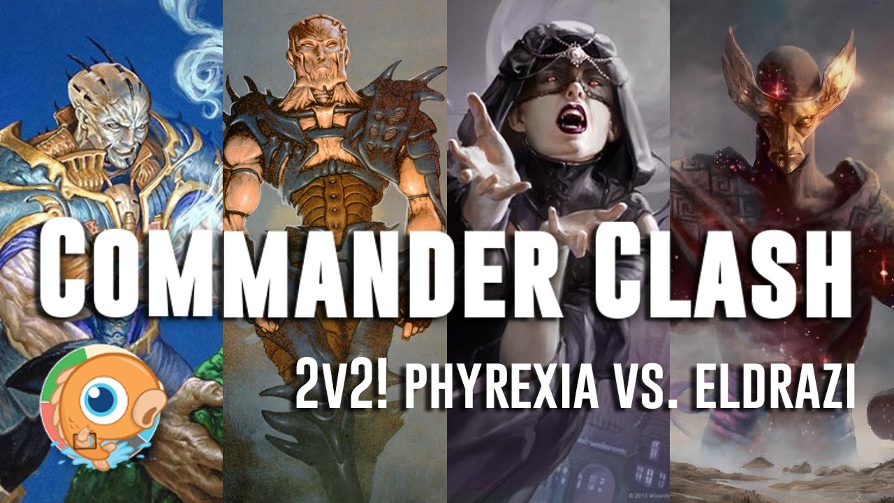 Commander Clash 16: 2v2! Phyrexia vs Eldrazi