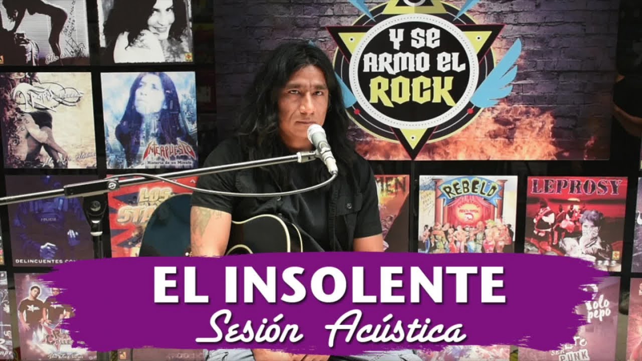 Insolente - Y Se Armo El Rock - Seciones Acústicas