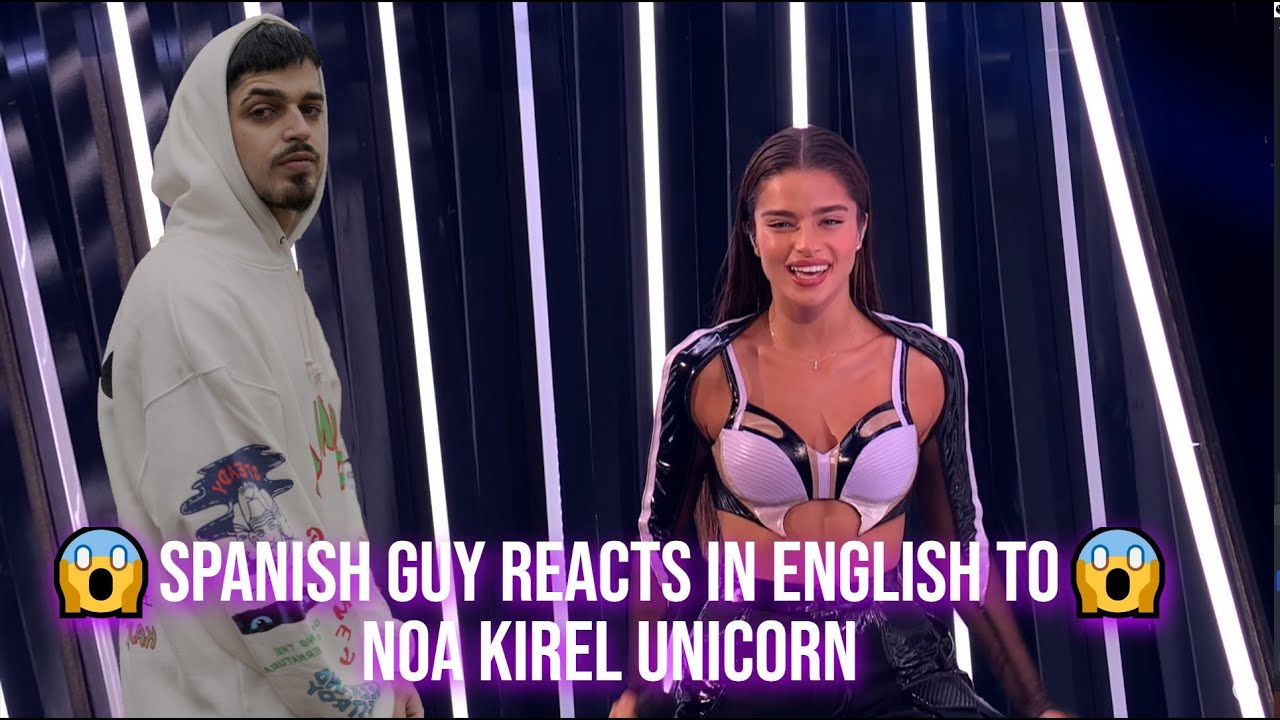 😱SPANISH GUY REACTS IN ENGLISH TO😱 Noa Kirel - Unicorn (LIVE) Israel 🇮🇱 |  Final | Eurovision 2023
