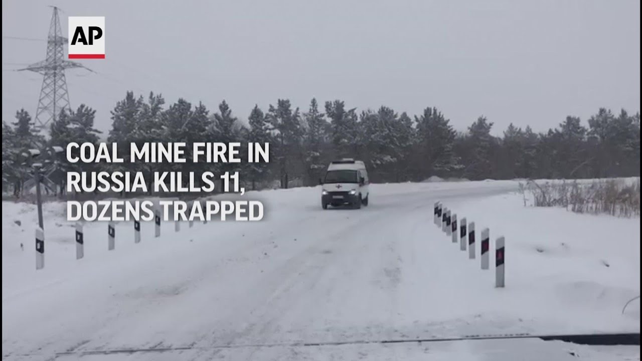 Coal mine fire in Russia kills 11, dozens trapped