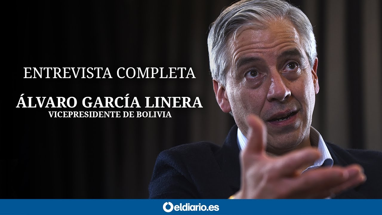 Entrevista completa a Álvaro García Linera, vicepresidente de Bolivia
