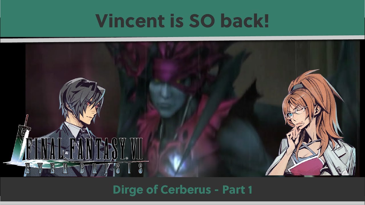 Dirge of Cerberus Returns in FF7 Ever Crisis | Full Story Part 1 + Arch Azul Boss Fight