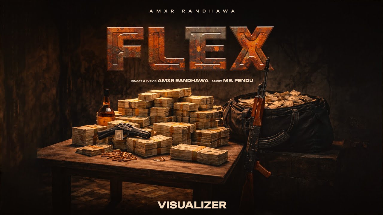 FLEX | AMXR RANDHAWA | MR.PENDU | (VISUALIZER )THE KREATIV NATION