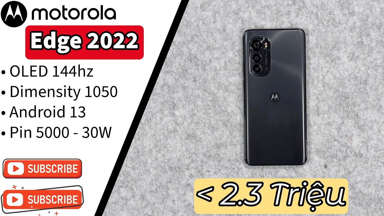 Motorola Edge 2022 – Quá Nhiều Ưu Điểm! Liệu Có Soán Được Ngôi Sony Xperia 1 II?