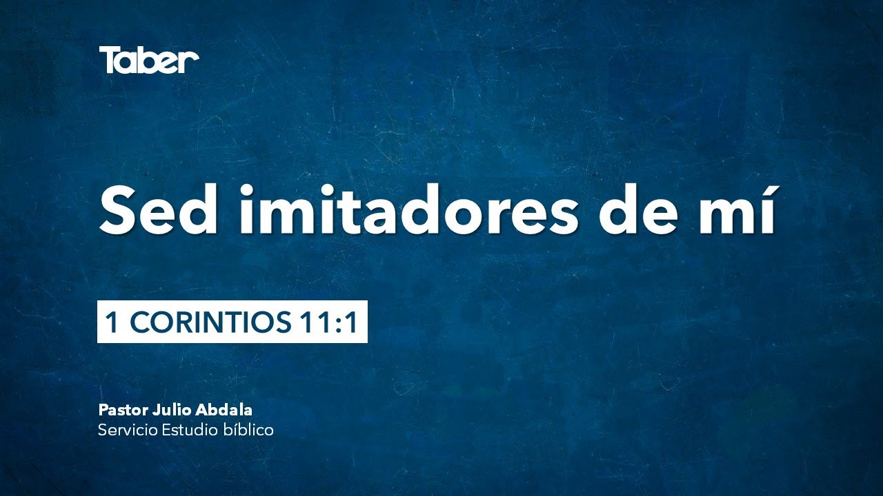 1651 | Sed imitadores de mí | Pastor Julio Abdala | 021220