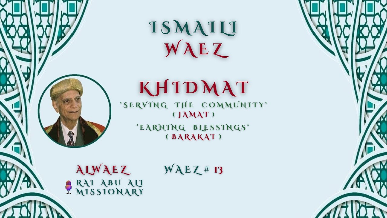 Ismaili Waez # 11 || 
