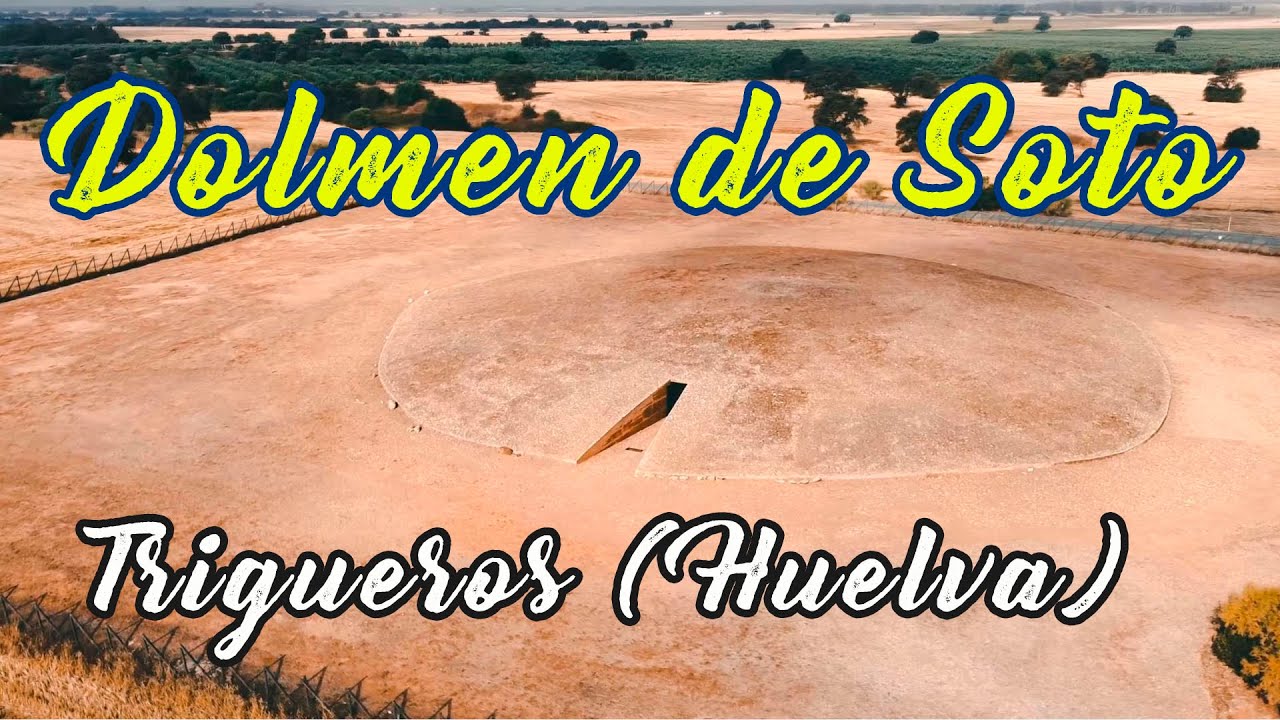 Dolmen de  Soto (Trigueros, Huelva)