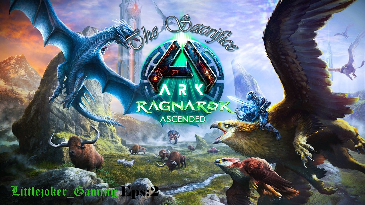 Ark Ascended: The Sacrifice Eps 2