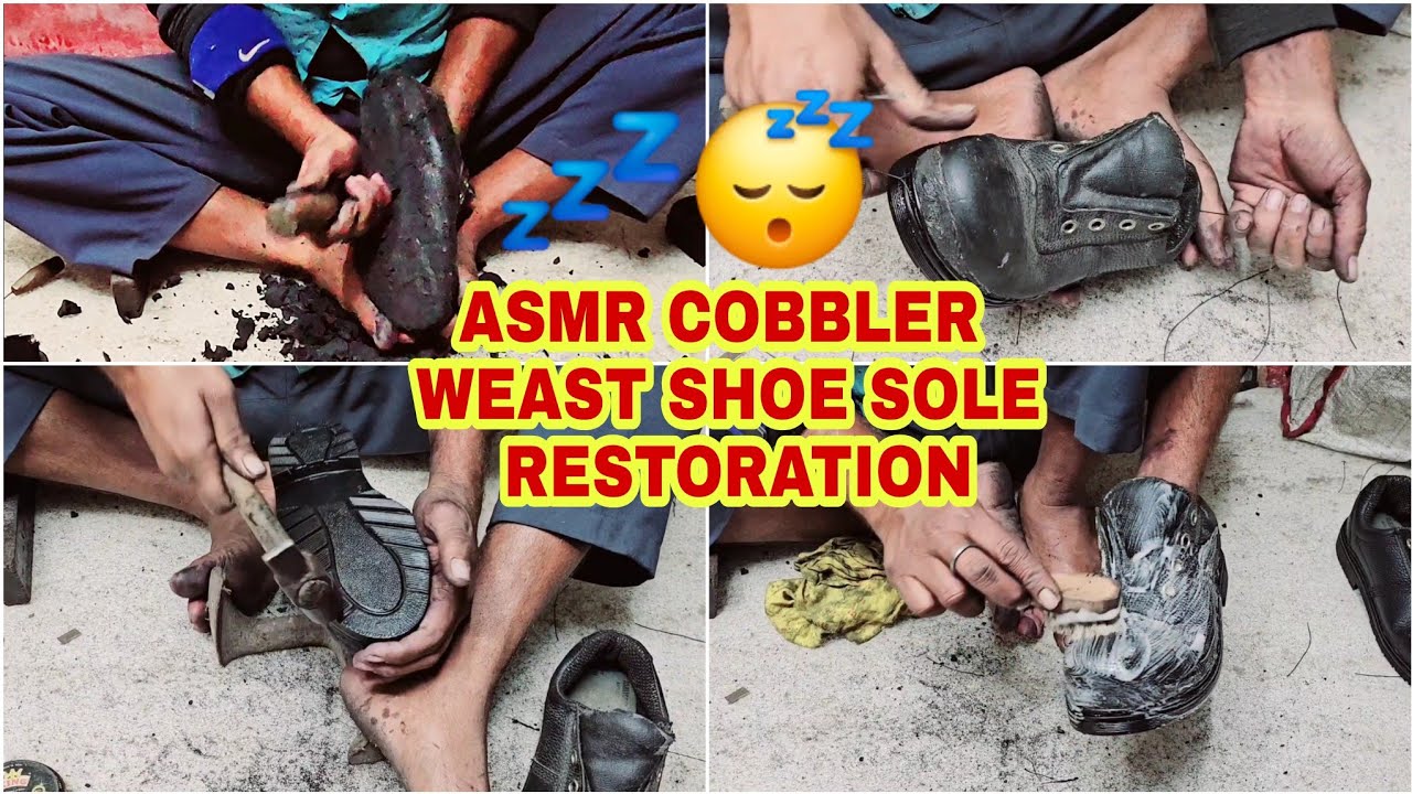 Asmr Cobbler,Good Shoe Sole Restoration And Shoe Transform By Street cobbler Ready To Relax Sleep 😴💤