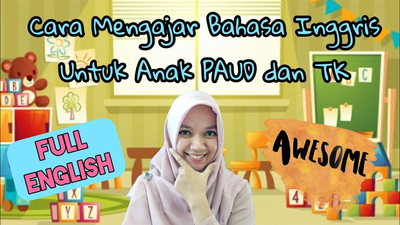 Cara Mengajar Bahasa Inggris untuk anak TK dan PAUD | Opening and warm up in English