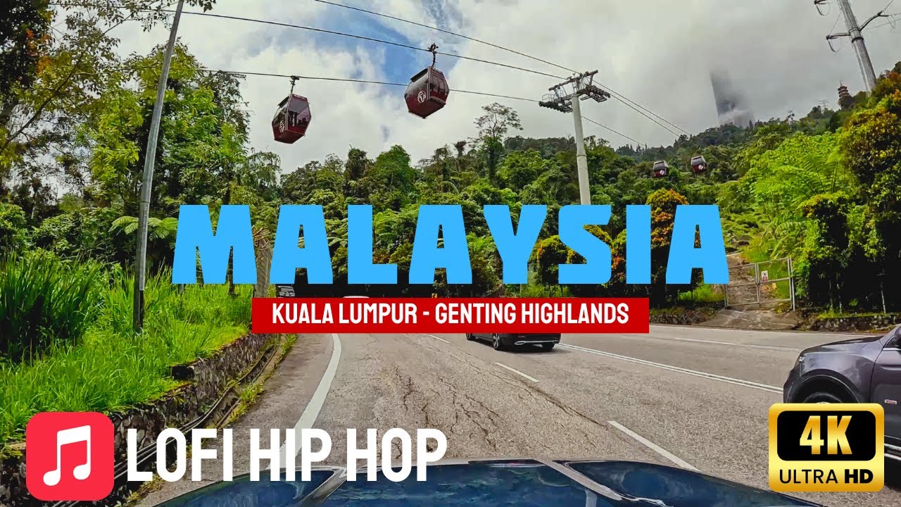 Relaxing Scenic Drive | Malaysia KL to Genting Highlands | LoFi Hip Hop Beats