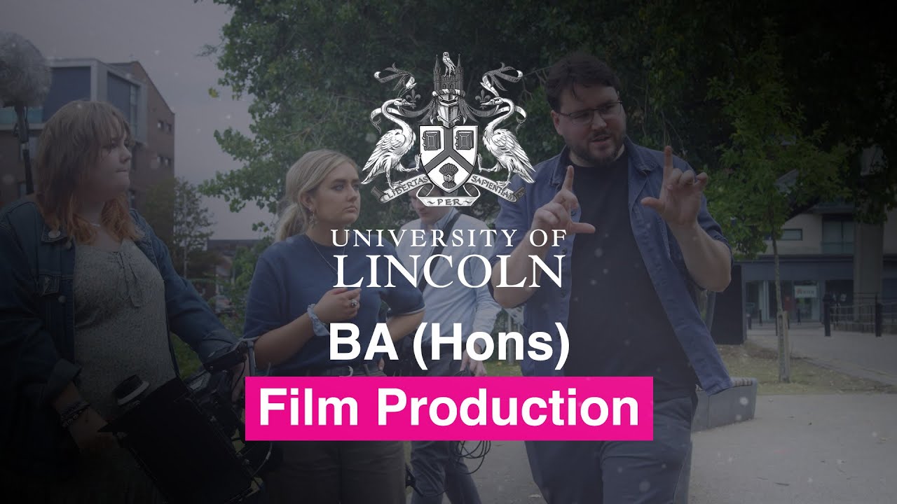 BA (Hons) Film Production | University of Lincoln