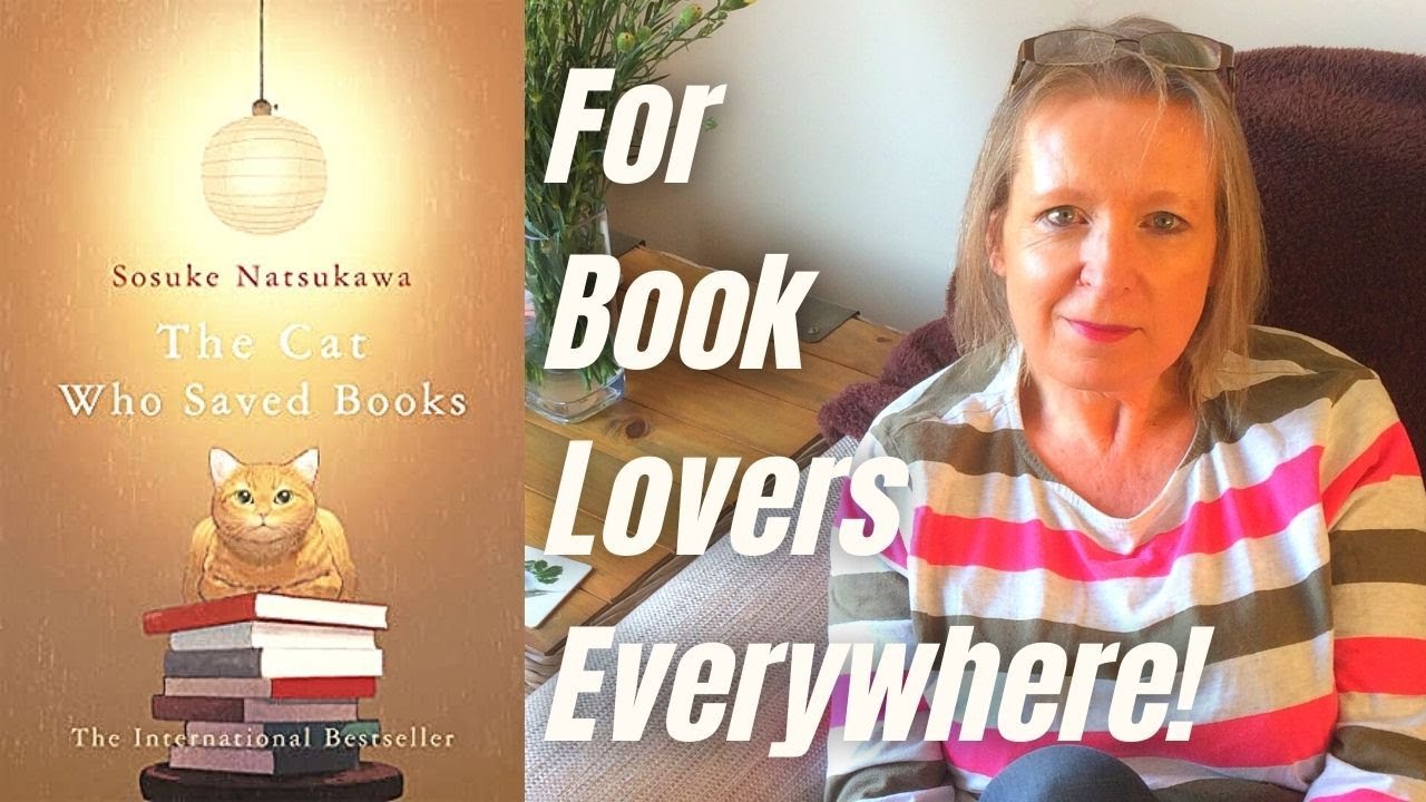 The Cat Who Saved Books - a warming, gentle read