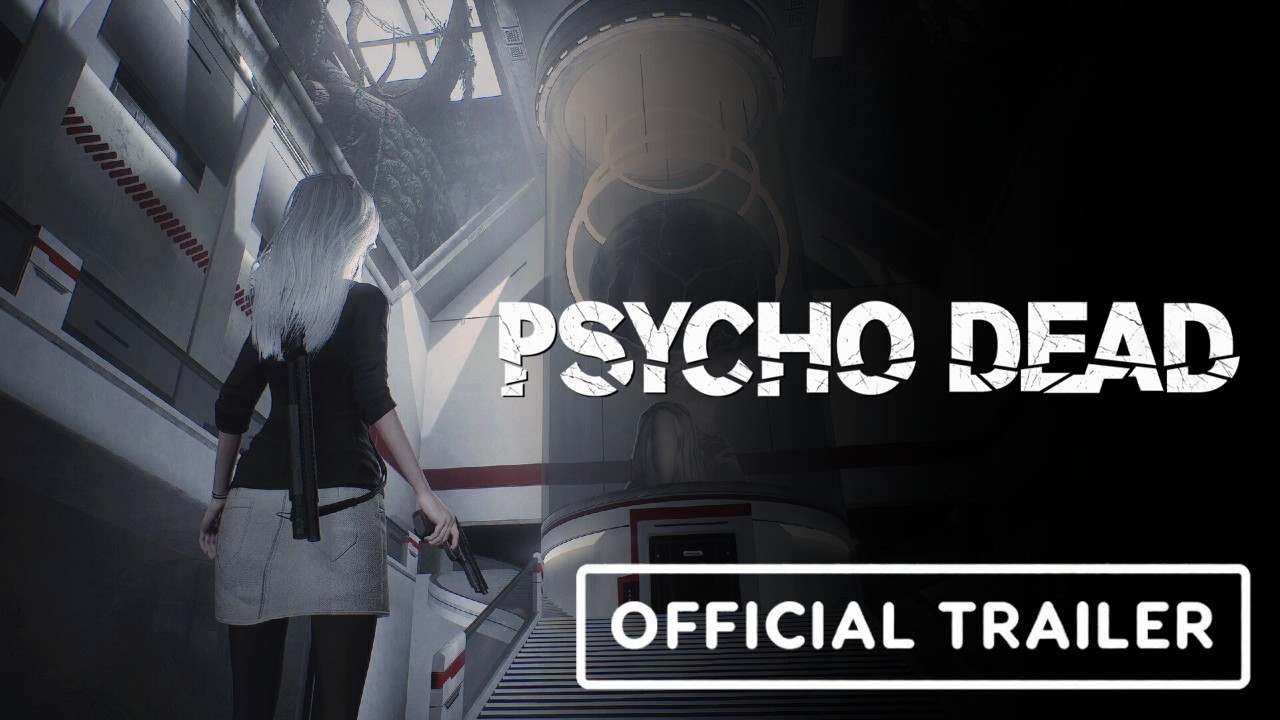 PSYCHO DEAD - Official Gameplay Trailer