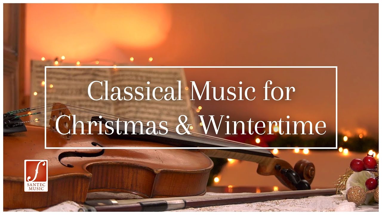 Classical Music for Christmas & Wintertime | 4,5 h of Relaxing Classical Music | Santec Music