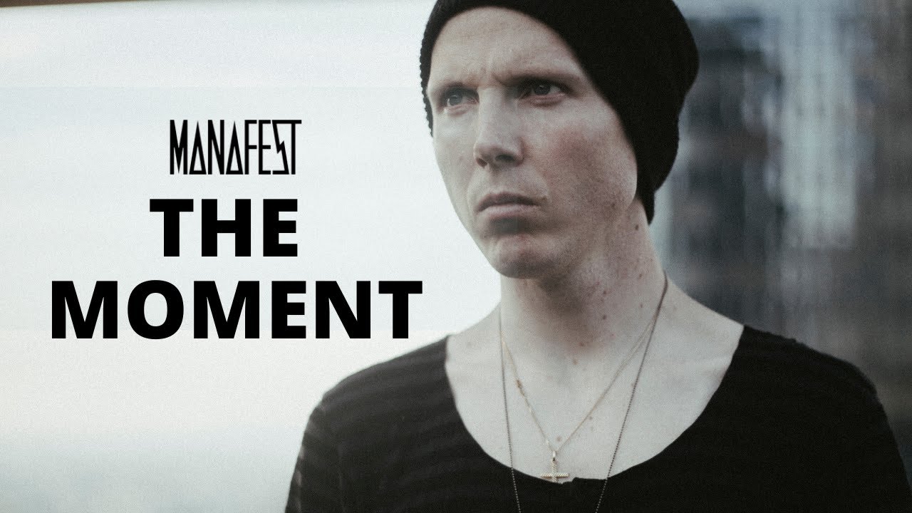 Manafest - The Moment