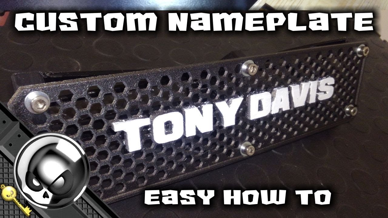 Custom Nameplates : Print + Paint + Assemble