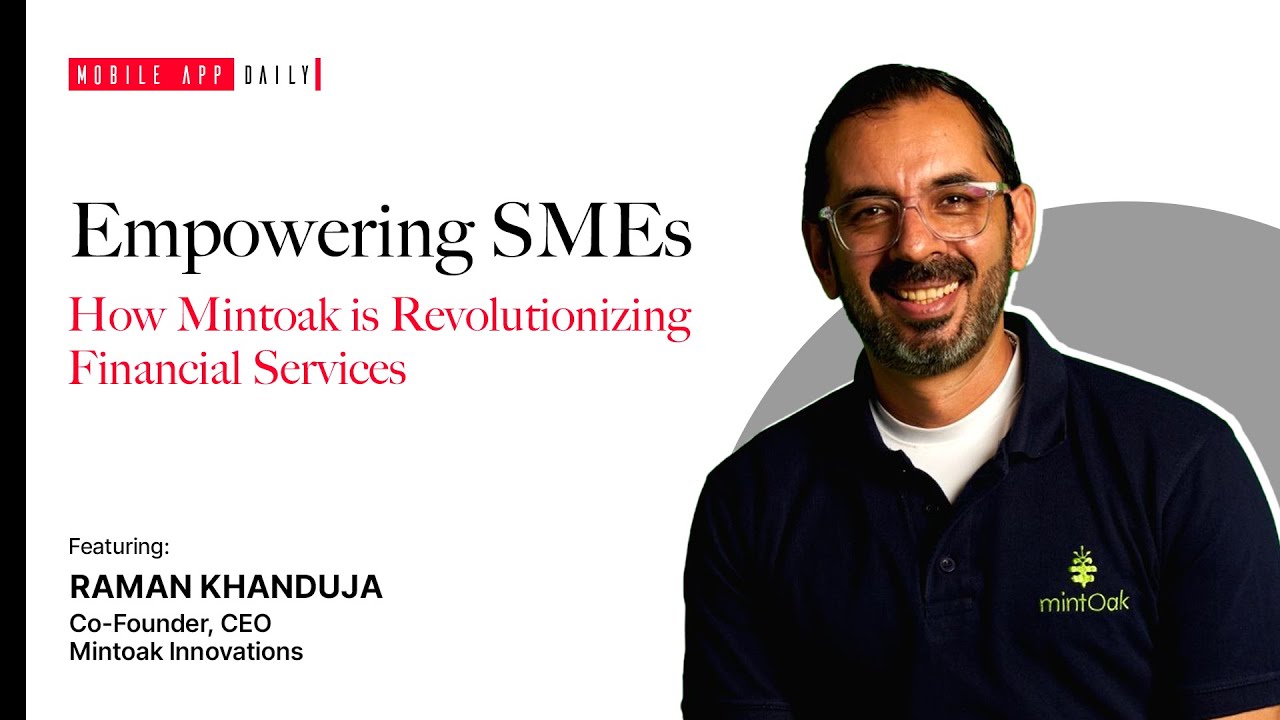 Empowering SMEs: The Journey of Mintoak & the Future of Financial Services.