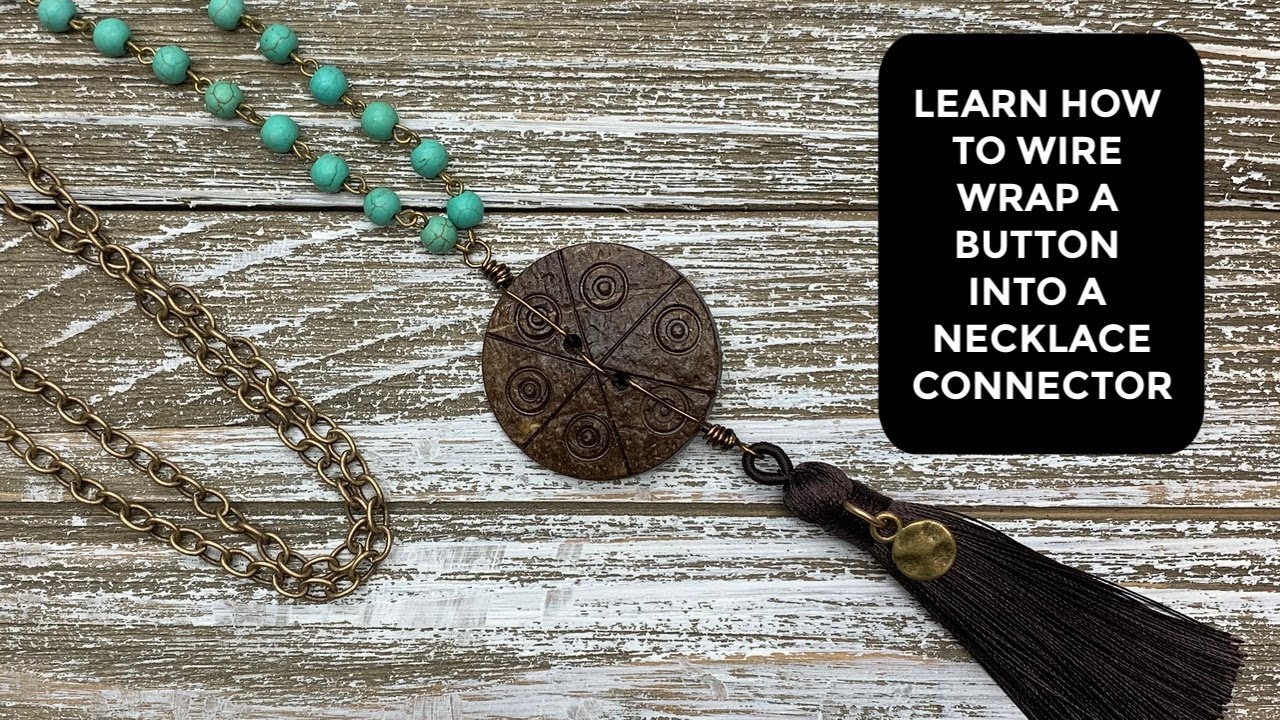 DIY JEWELRY TUTORIAL - Learn how to wire wrap a button in to a connector.