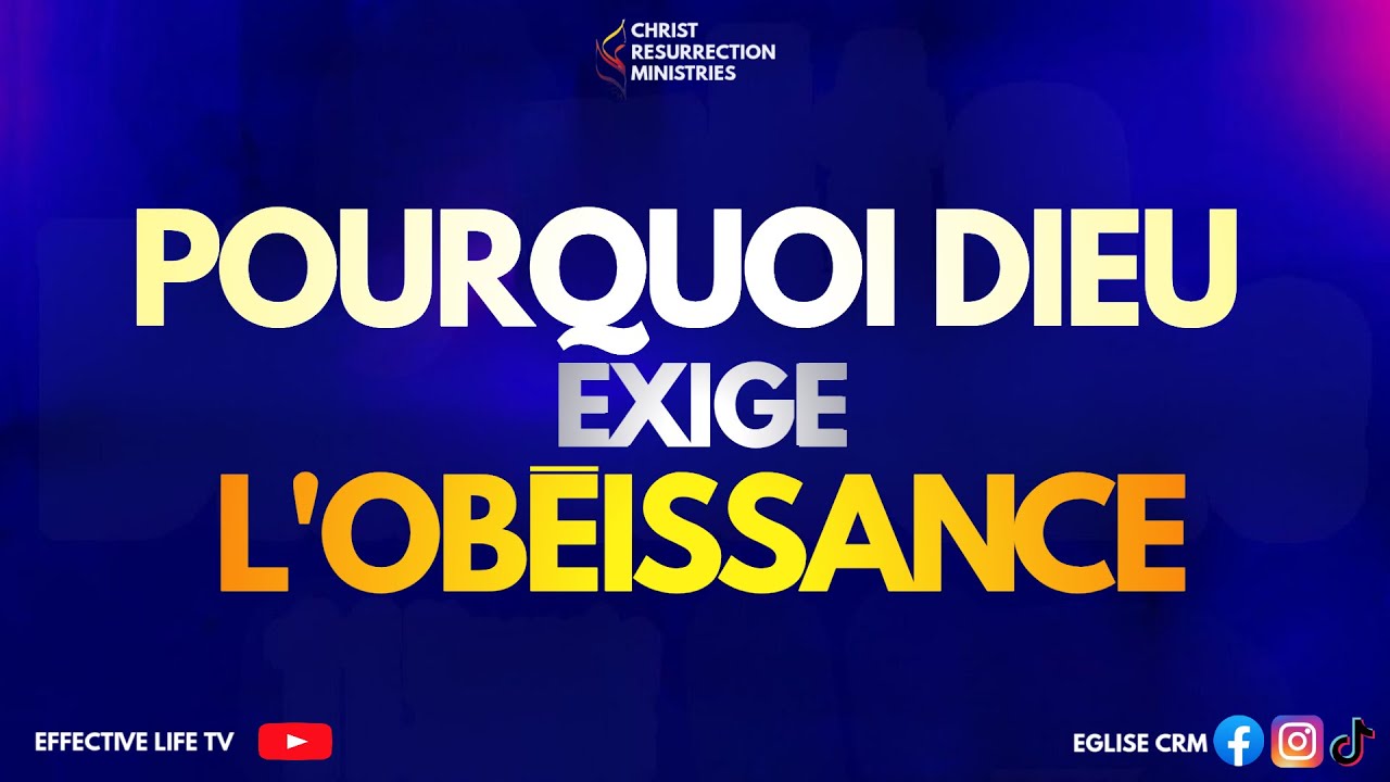 POURQUOI DIEU EXIGE L’OBÉISSANCE