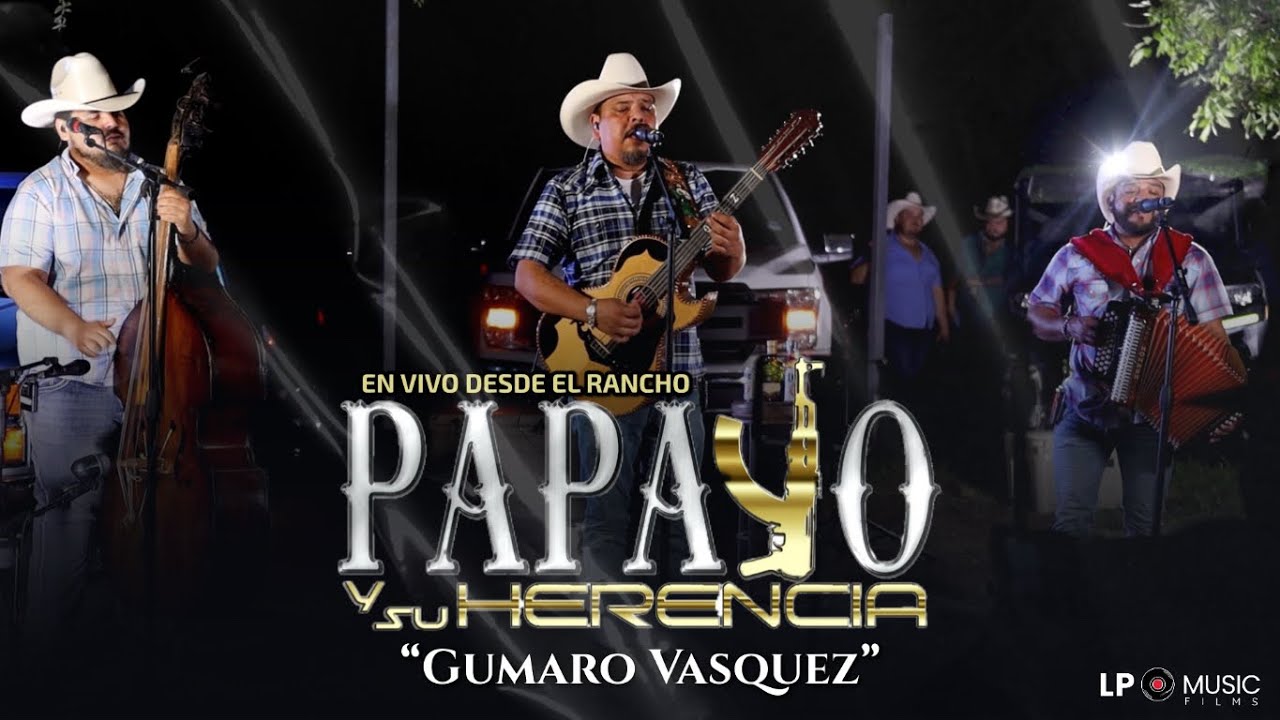 Papayo Y Su Herencia - Gumaro Vasquez [En Vivo]