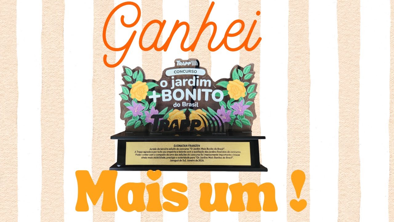“Mais um Troféu na Estante 🏆✨ Conheça o Jardim .