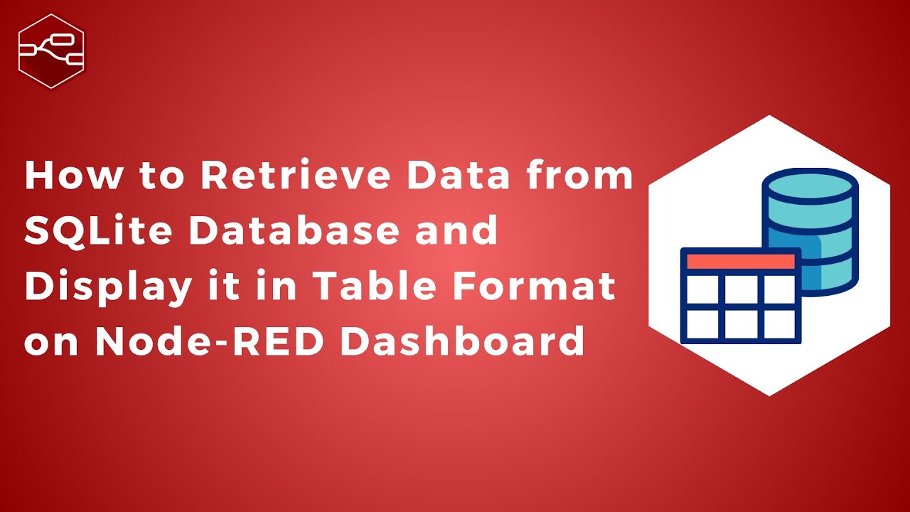 How to Retrieve Data from SQLite Database and Display it in Table Format on Node-RED Dashboard