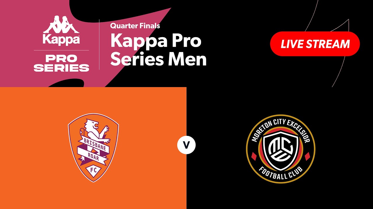 Kappa Pro Series Men Quarter Finals - Brisbane Roar B vs. Moreton City Excelsior