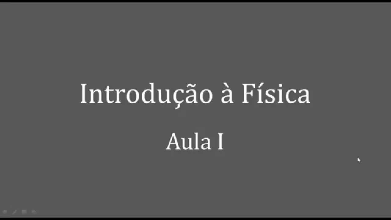 AULA DE FÍSICA - 1 INTRODUÇÃO À FÍSICA - NOTAÇÃO CIENTÍFICA E ORDEM DE GRANDEZA