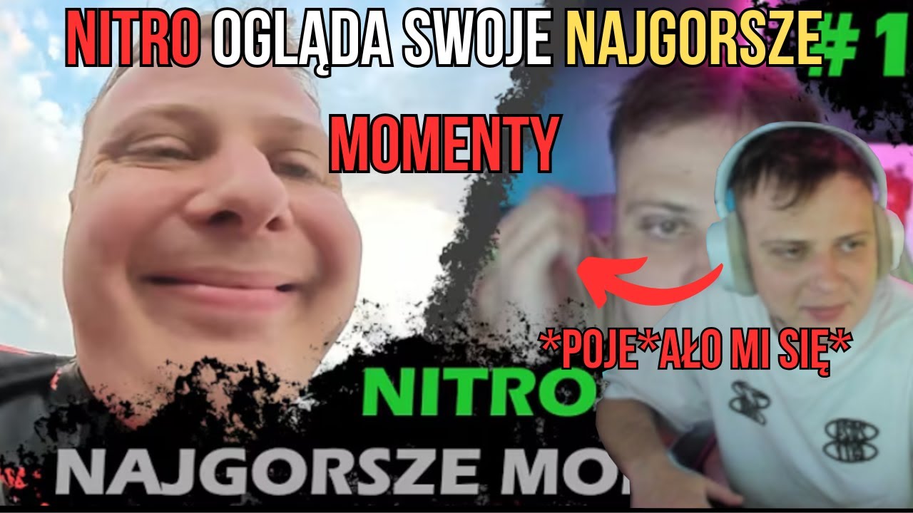 NITRO OGLĄDA SWOJE NAJGORSZE MOMENTY