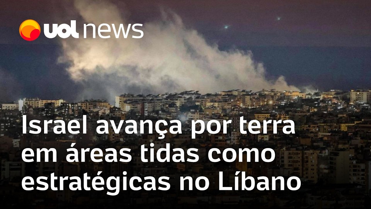 Israel avança por terra em áreas tidas como estratégicas no Líbano para impedir ataques na fronteira
