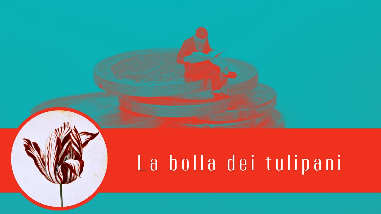 #9 La febbre dei Tulipani - La prima Bolla Speculativa
