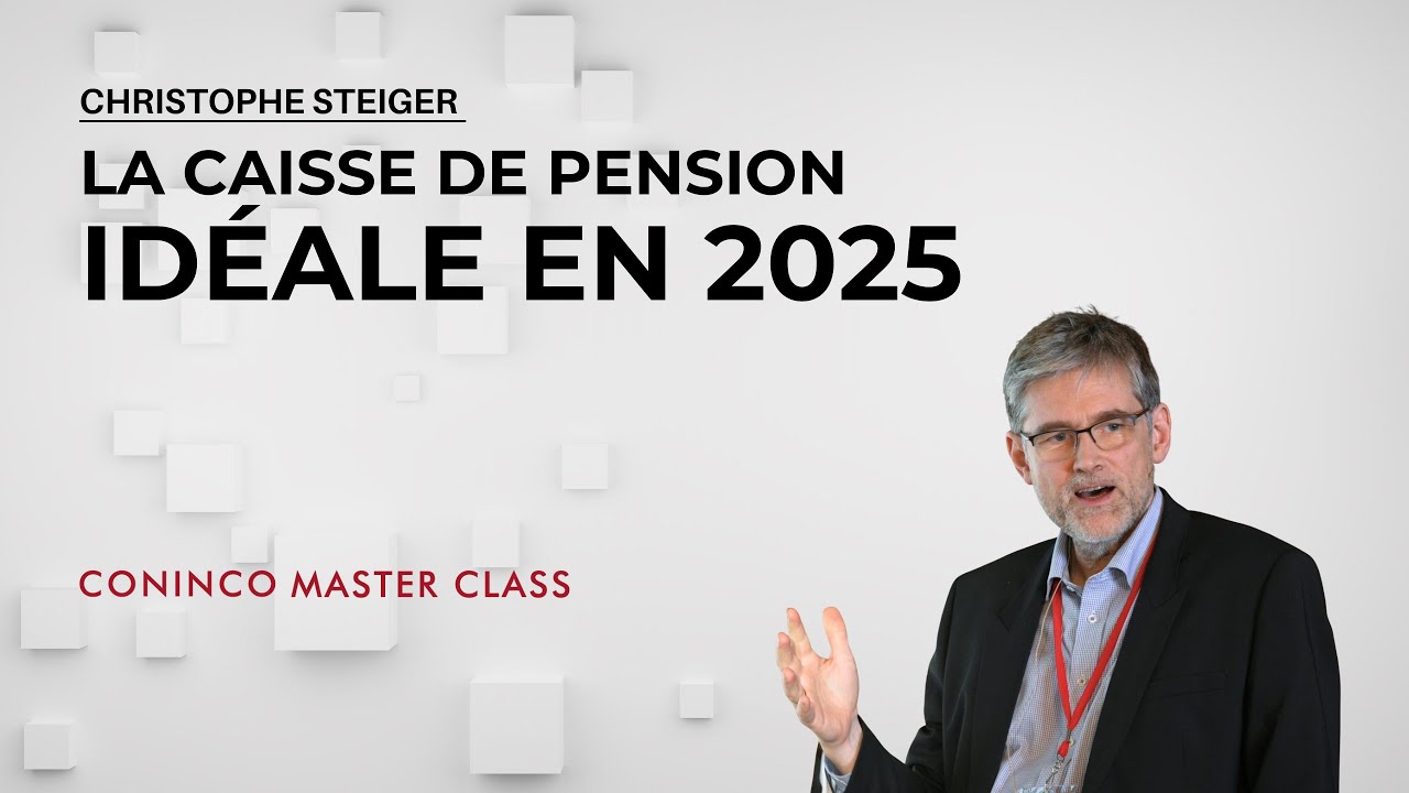 CONINCO MASTER CLASS 2025 | La caisse de pension idéale en 2025