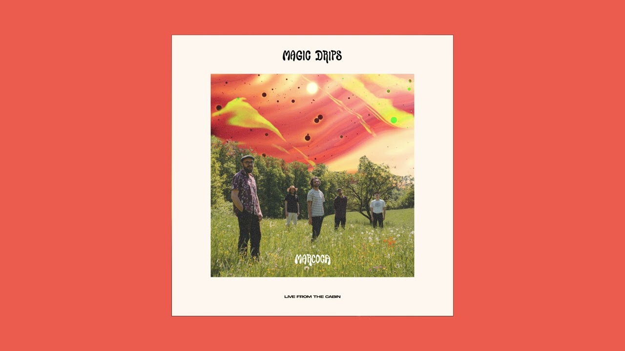 Marcoca - Magic Drips (Live From The Cabin)