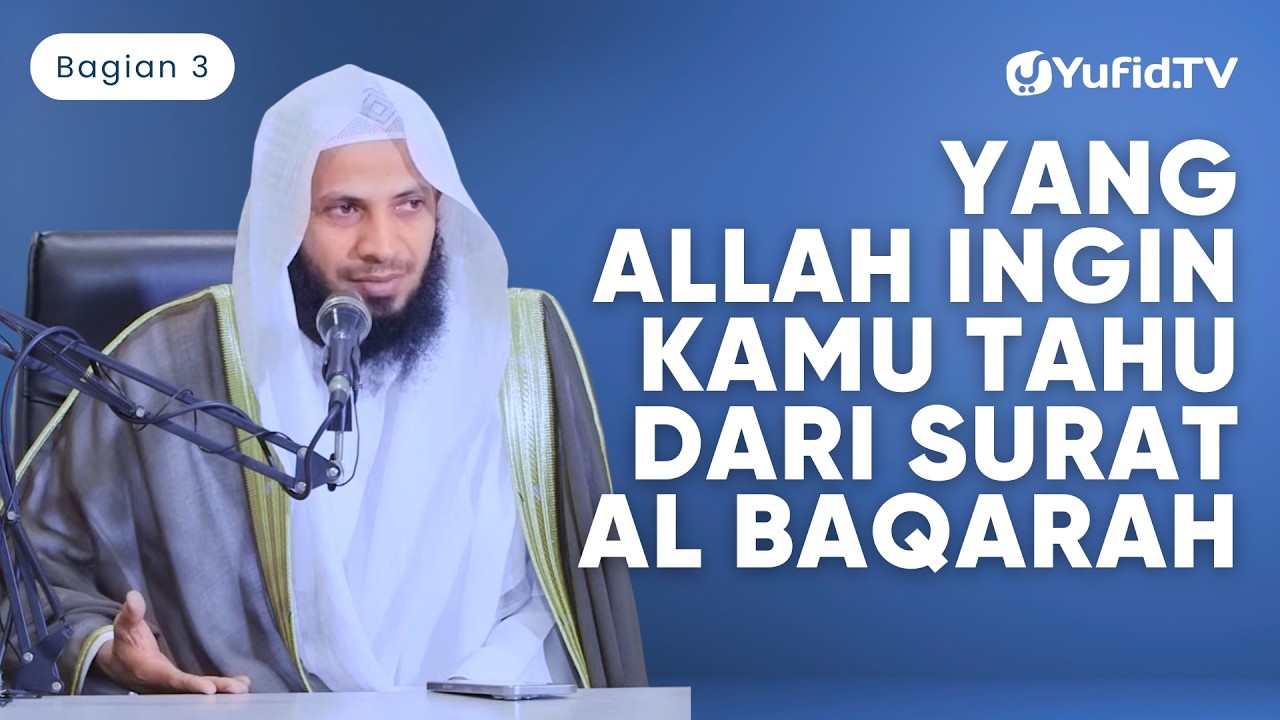Pesan Tersirat dari Allah Melalui Surat Al Baqarah yang Wajib Kita Imani #3- Syaikh Musa Al-Khubrani