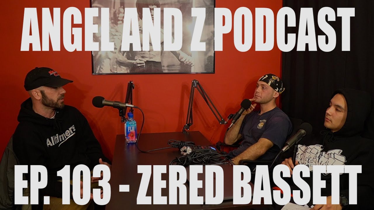 Zered Bassett. Ep.103-Angel and Z Podcast