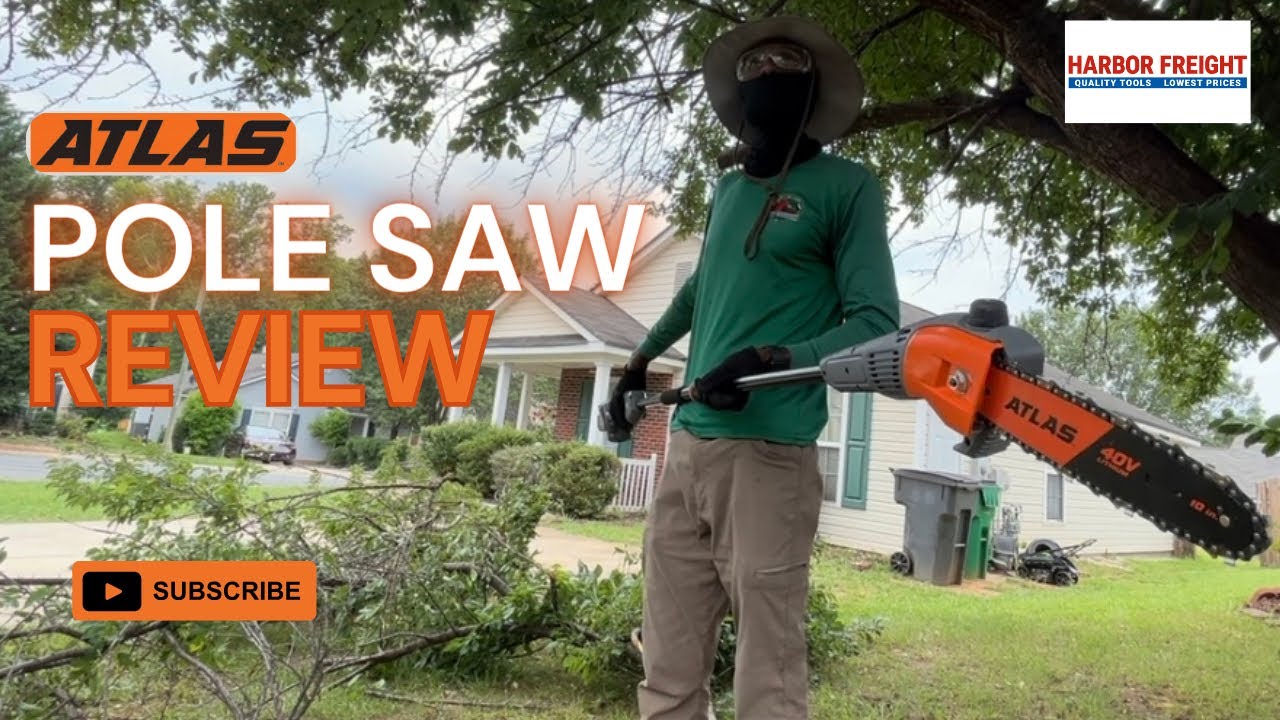 Harbor Freight 40v Atlas Pole Saw Review
