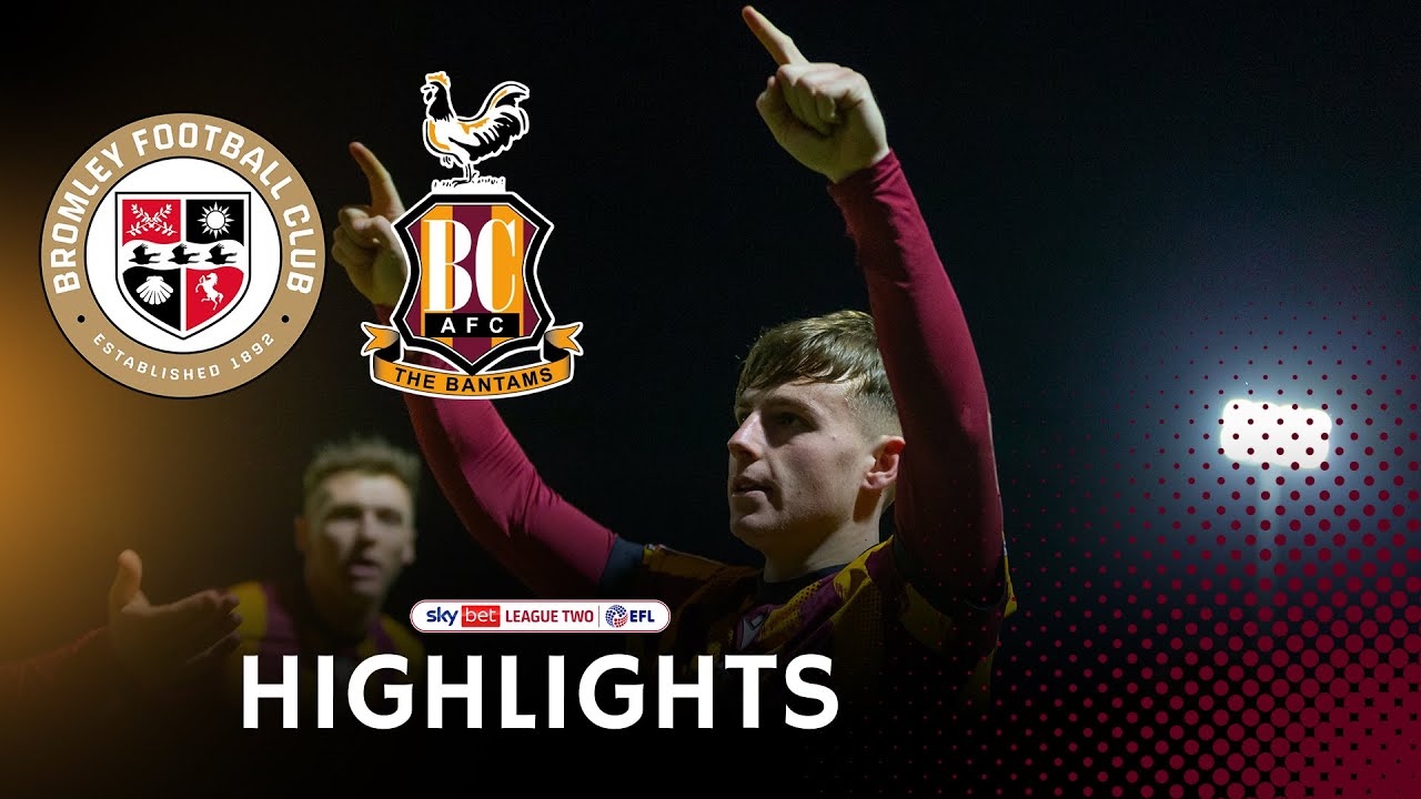 MATCH HIGHLIGHTS: Bromley v Bradford City
