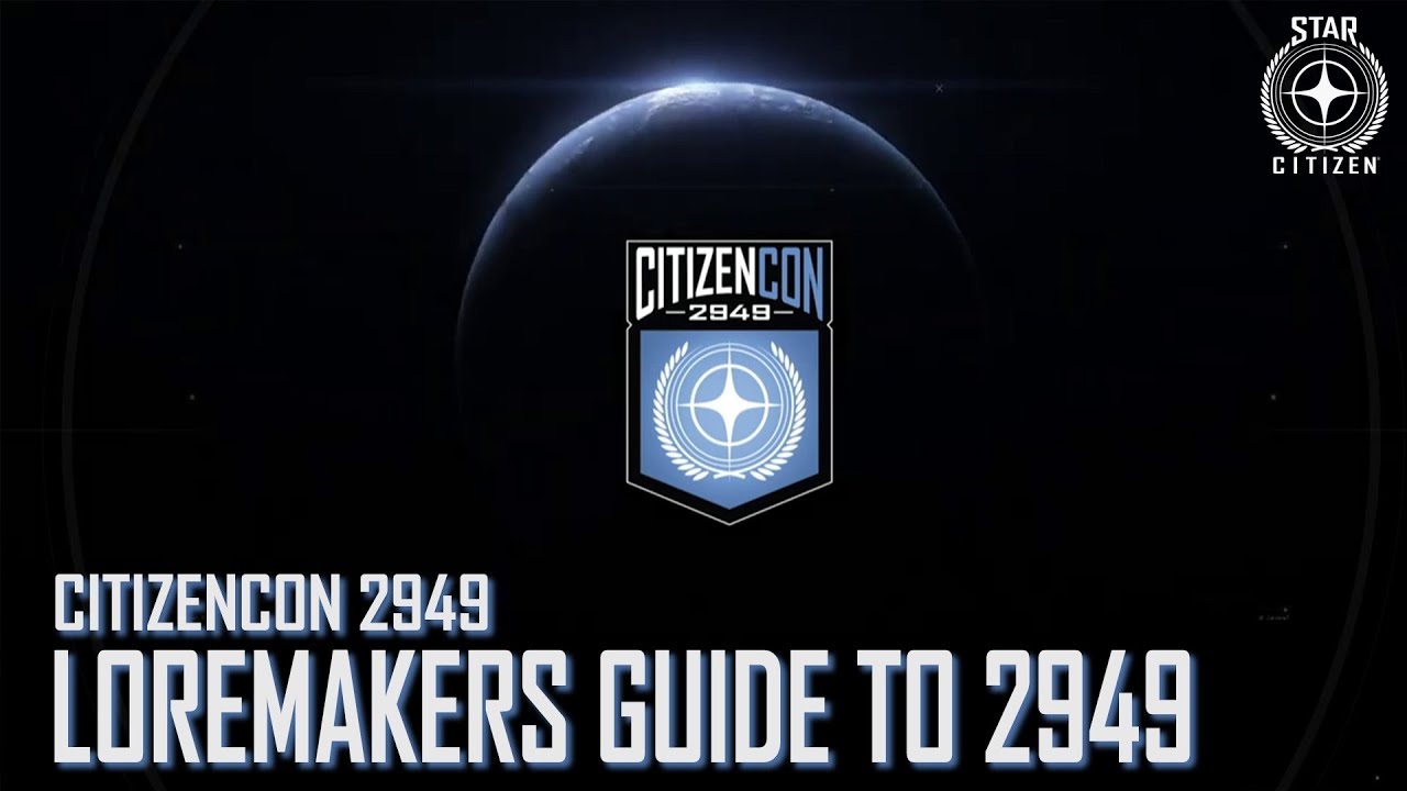 Star Citizen: CitizenCon 2949 - Loremaker's Guide to 2949