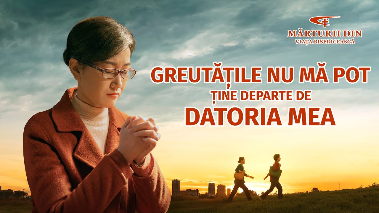 Video de mărturie creștină „Greutățile nu mă pot ține departe de datoria mea”