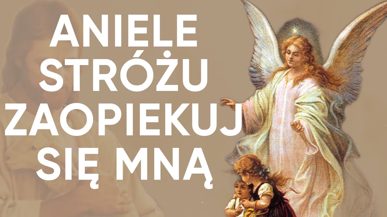 Modlitwa Do Anioła Str&oacute;ża! Odm&oacute;w A Zaraz Będzie Przy Tobie