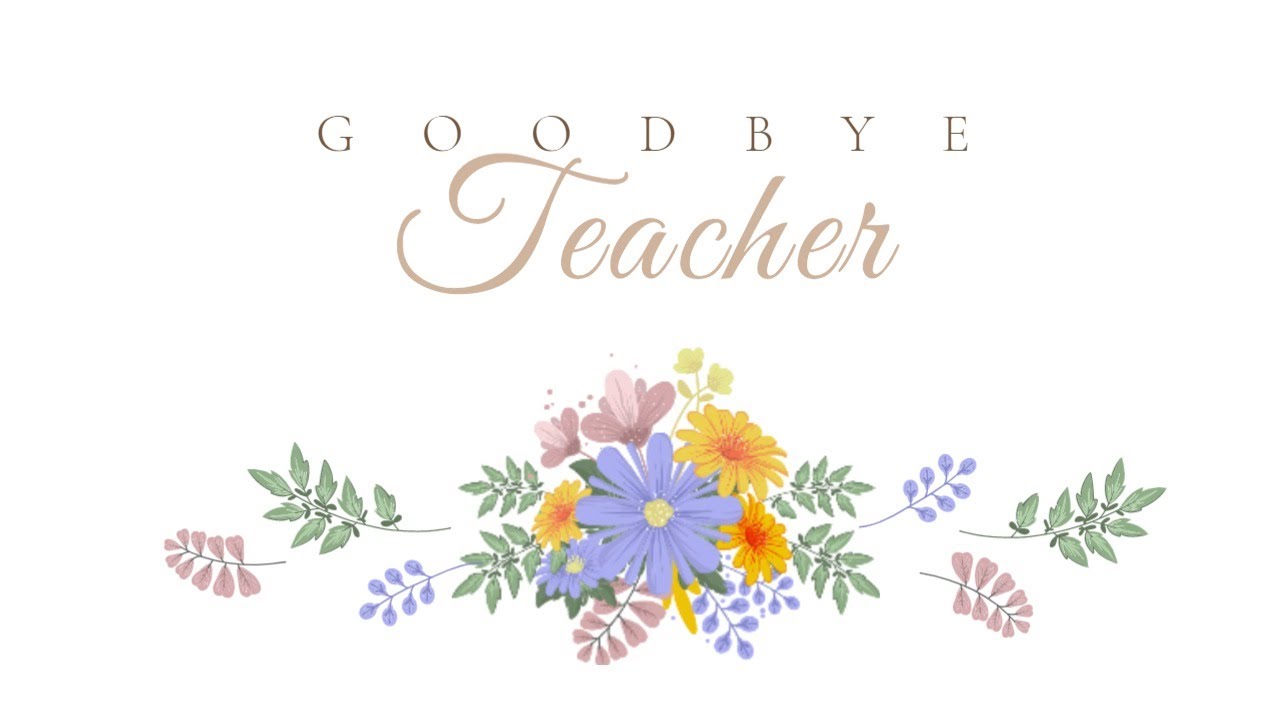 Free Farewell Wishes for Teacher Video Template (Customizable) - FlexClip