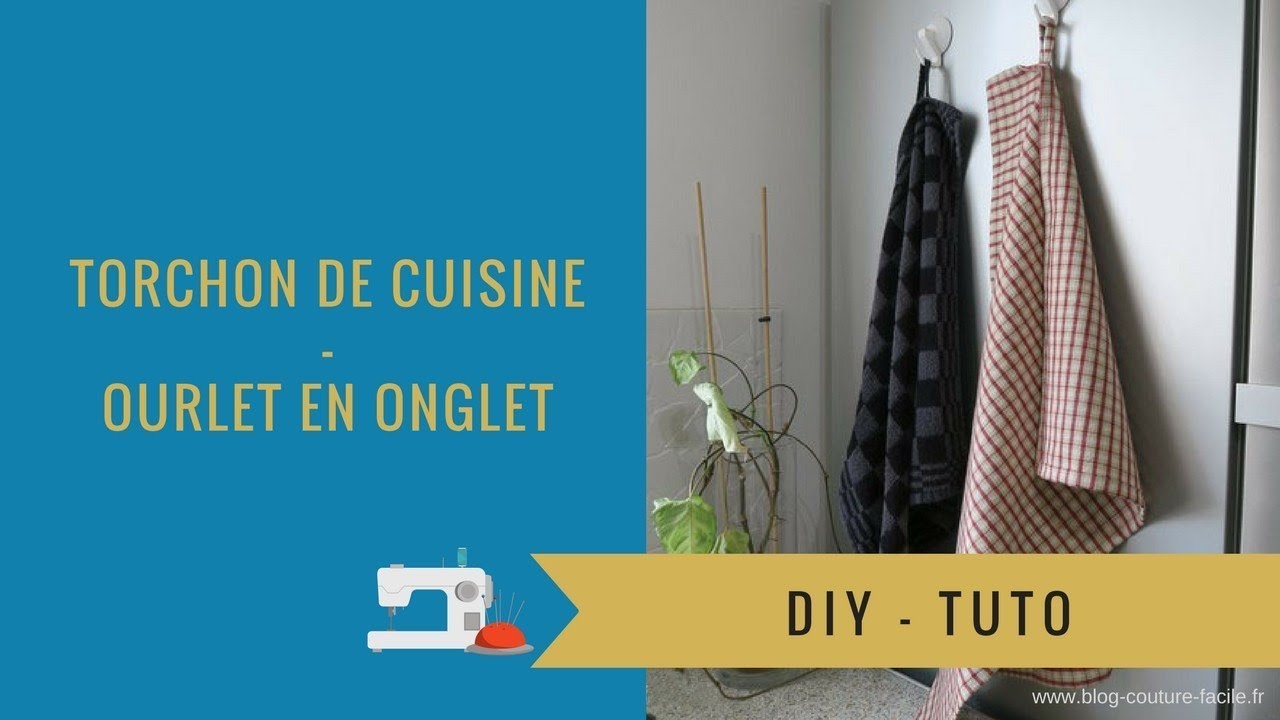 DIY torchon de cuisine - ourlet en onglet