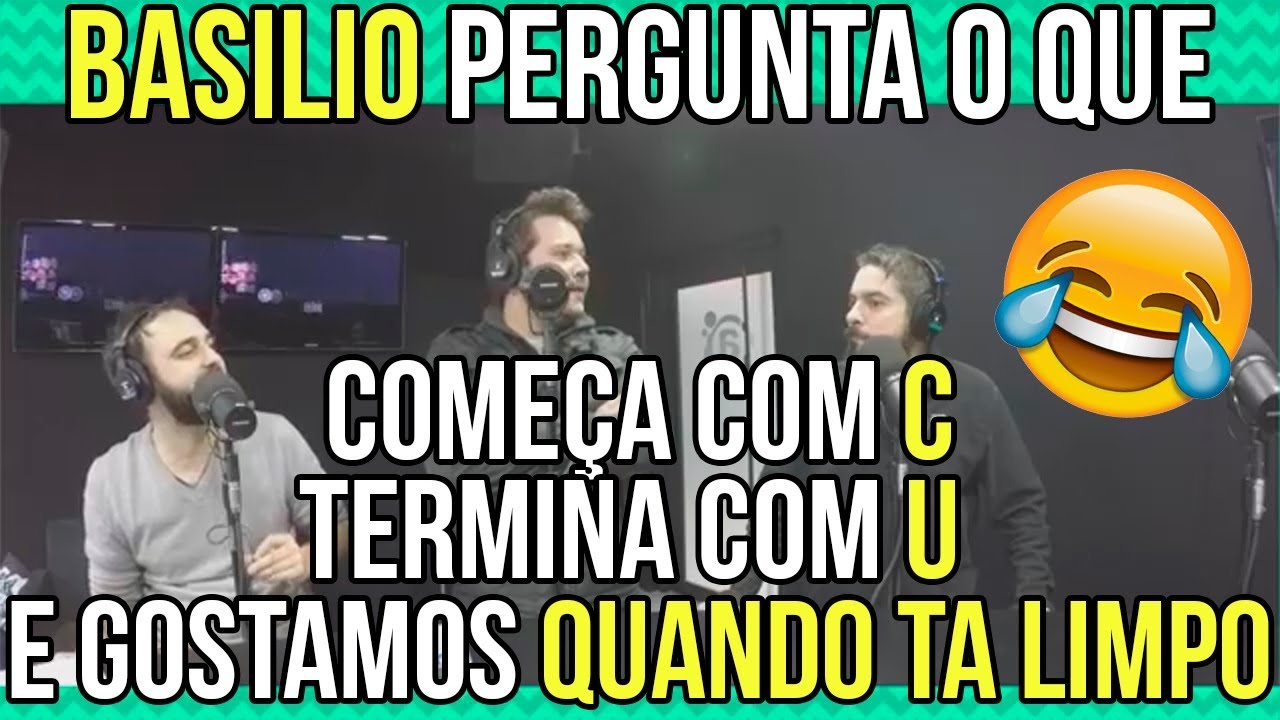 Basilio Pergunta O Que ComeÇA Com C E Termina Com U E Gostamos Quando Ta Limpo