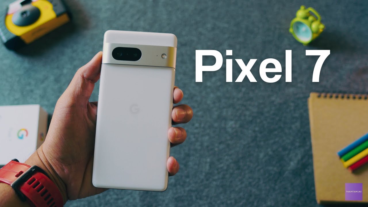 พรีวิว Pixel 7 สีขาว เครื่องสวยมาก แต่ทำไมกล้องเป็นแบบนี้ละ!!