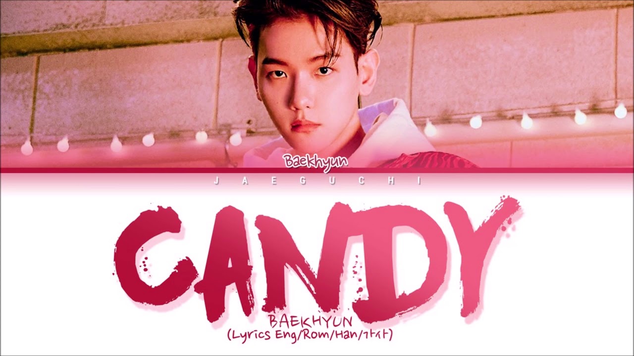 BAEKHYUN  'Candy' Lyrics (Eng/Rom/Han)