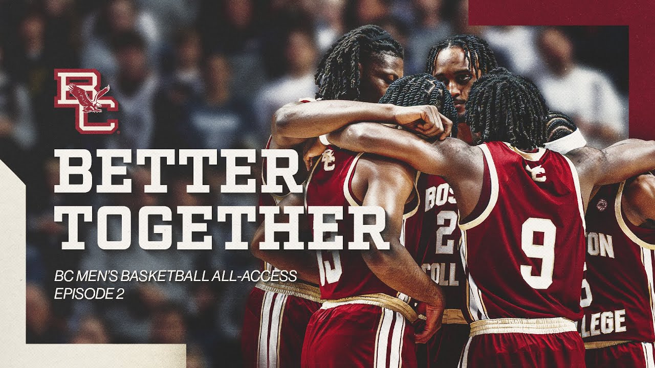 Better Together | BC Men's Basketball All-Access | EPISODE 2