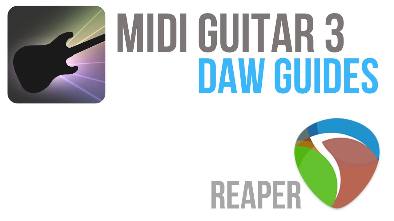 MIDI Guitar 3 DAW Guides - Setting up with Reaper
