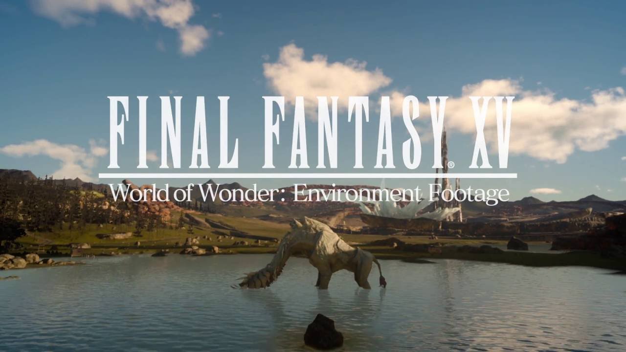 FINAL FANTASY XV &ndash; World of Wonder Tour of Eos with Noctis