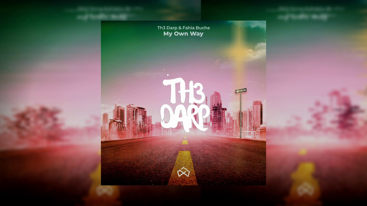 TH3 DARP & Fahia Buche - My Own Way